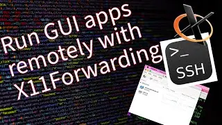 Run GUI apps remotely with X11 Forwarding.