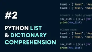 #2: Python List, Set & Dictionary Comprehension | Python Best Practices