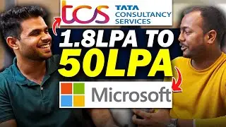 Got 1.8LPA at TCS | How did he crack Microsoft with 50LPA