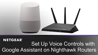 How to Set Up Voice Controls with Google Assistant on Nighthawk WiFi Routers | NETGEAR