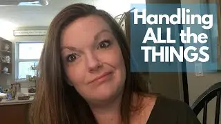 Large Family Vlog || Handling all the THINGS... Managing the MOM LIFE