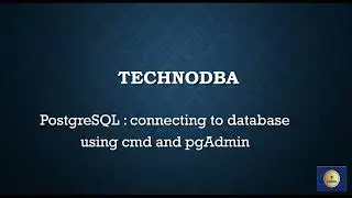 PostgreSQL : connecting to PostgreSQL database using cmd and pgAdmin