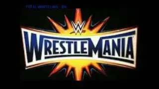 WWE WrestleMania XXXIII - Official Theme Song