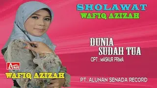 WAFIQ AZIZAH - SHOLAWAT - DUNIA SUDAH TUA ( Official Video Musik ) HD