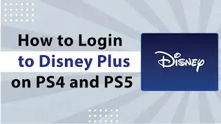 How to Login to Disney Plus On PS4 and PS5