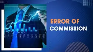 ERROR OF COMMISSION 49
