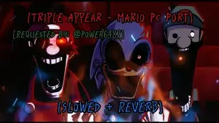 Triple Appear // (Slowed + Reverb) [Mario FNF Port] [FNF] 🎶🎧💀🔥