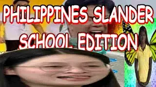 PHILIPPINES SLANDER: School Edition