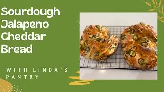 Sourdough Jalapeño Cheddar Bread With Linda’s Pantry