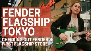 Checking Out the Fender Flagship Tokyo Store!