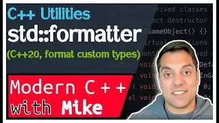 std::formatter for Custom Types with std::format (C++20) - C++ Utilities | Modern Cpp Series Ep. 189