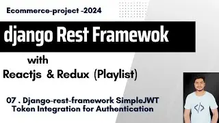 7. Django-rest-framework SimpleJWT Token Integration for Authentication | Ecom Project React-redux