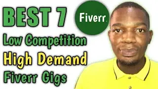 BEST 7 Fiverr Low Competition Gigs 2022, With HIGH Demand || Low Competition Gigs On Fiverr 2022