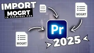 How to Import MOGRT Files/Folder in Premiere Pro 2025