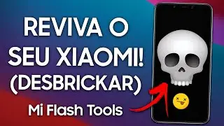 Como REVIVER o seu XIAOMI QUE NÃO INICIA! (DESBRICKAR) | Mi Flash | Instalar STOCK ROM em XIAOMI