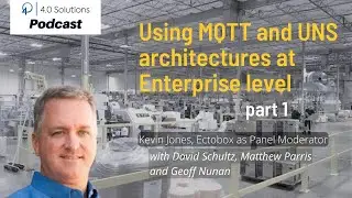 Using MQTT and UNS architectures at Enterprise level Part 1