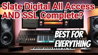 The Best Audio Production Plugin Bundle For Everything - Slate Digital AND SSL Complete!