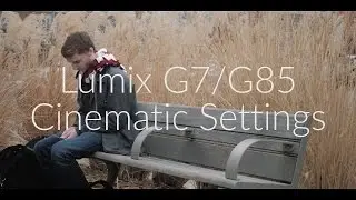 How To Get the Film Look with the Lumix G7 and G85