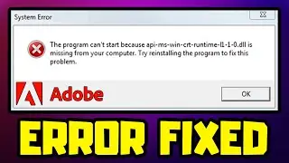 FIX Adobe api-ms-win-crt-runtime-l1-1-0.dll is Missing From Your Computer