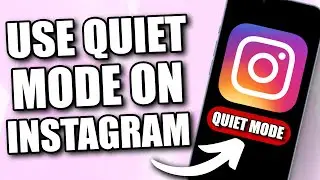 How to Use Quiet Mode on Instagram (2024 Update)
