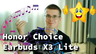 Honor Choice Earbuds X3 Lite - отличные беспроводные наушники