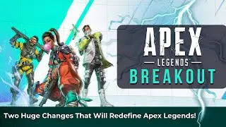 Apex Legends Season 20 Breakout : Two Monumental Changes That Will Redefine Legends!