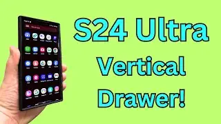 Galaxy S24 Ultra - Vertical App Drawer Update Officially Announced!