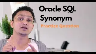 Oracle Sql Tutorial#79 How to create/drop synonym in Oracle Database