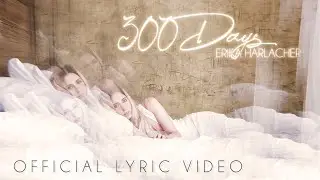 (Single) 300 Days - Erika Harlacher - Official Lyric Video