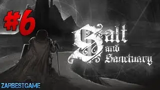 Salt and Sanctuary - ПРОХОЖДЕНИЕ Нетронутый Инквизитор #Ваши Игры