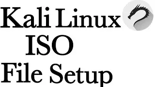 Kali Linux ISO File Setup | rradhasan