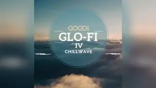 GLO-Fi 4 | 64 Artistic Presets for Chillwave/ Chill out Music