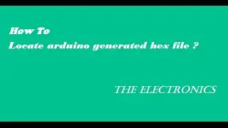 how to locate arduino generated hex file?