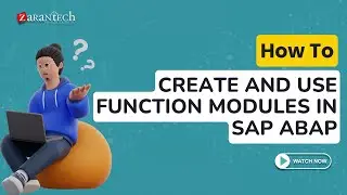 How to Create and Use Function Modules in SAP ABAP | ZaranTech