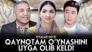 Otalar sozi - Qaynotam oynashini uyga olib keldi | Оталар сузи - Кайнотам уйнашини уйга олиб келди