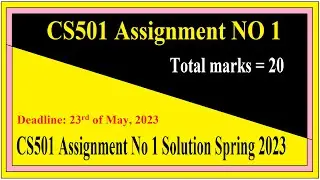 CS501 Assignment NO 1 | CS501 Assignment No 1 Solution Spring 2023