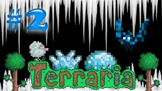 Выживание в Terraria - Холодная серия #2