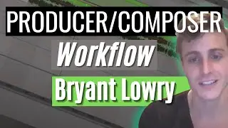 Learn about Workflow as a Composer and Producer. Masterclass with Bryant Lowry