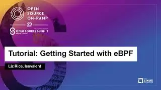 Tutorial: Getting Started with eBPF - Liz Rice, Isovalent