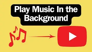 How to play YouTube music in the Background (FREE & EASY)