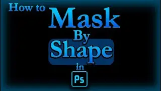 How to Mask a Picture by a Shape in Photoshop