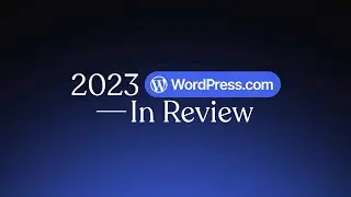 WordPress.com on YouTube in 2023 | WordPress.com