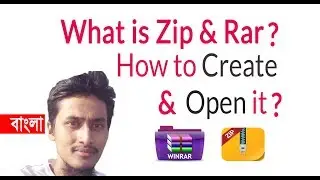How to Open Zip Files | How to Open Rar Files & Create Zip or Rar Files [Bangla]