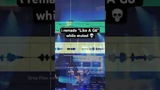 i remade “Like A G6” while muted…