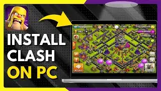 How To Play Clash Of Clans On PC & Laptop