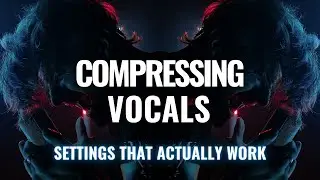 Mixing Vocals with Compression – Settings That Actually Work – ToughTones.com