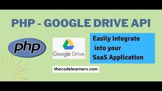 Integrate PHP  Google Drive API into your Saas Application with User Login