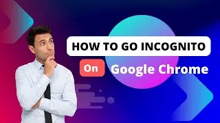 How To Go Incognito On Google Chrome | Private Browsing Made Easy!