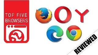 Top 5 Internet Browsers 2021 | Reviewed