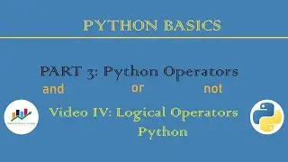 [P3/4] Python Logical Operators | Python Operators | Python Basics | Python Beginners